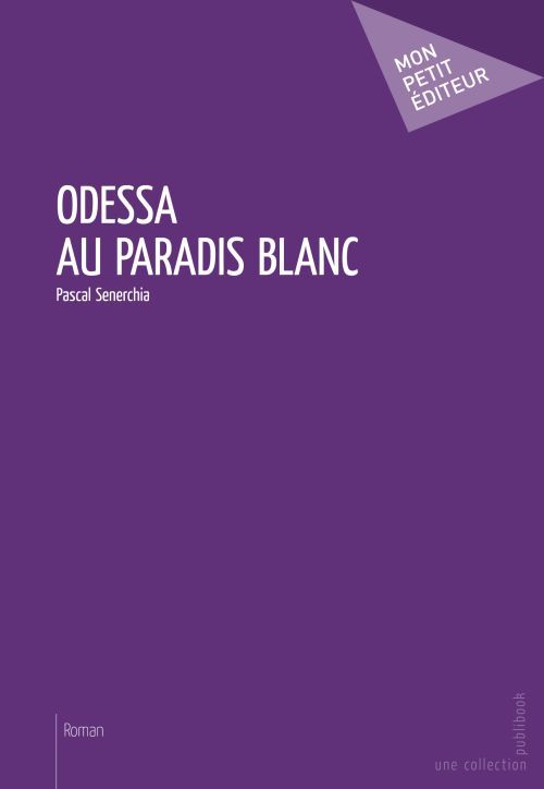 Odessa au paradis blanc