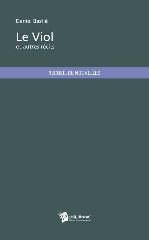 Le viol et autres récits