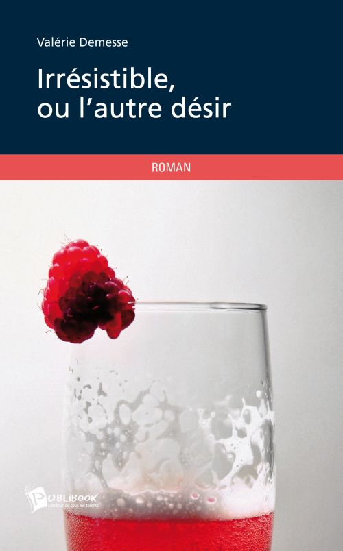 Irrésistible, ou l'autre désir