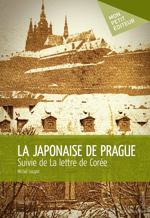 La Japonaise de Prague ; la lettre de Corée