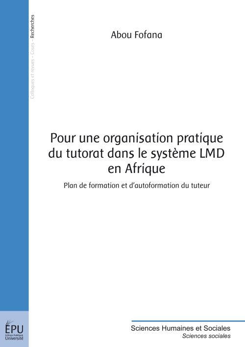 Pour une organisation pratique du tutorat dans le système LMD en Afrique ; plan de formation et d'autoformation du tuteur
