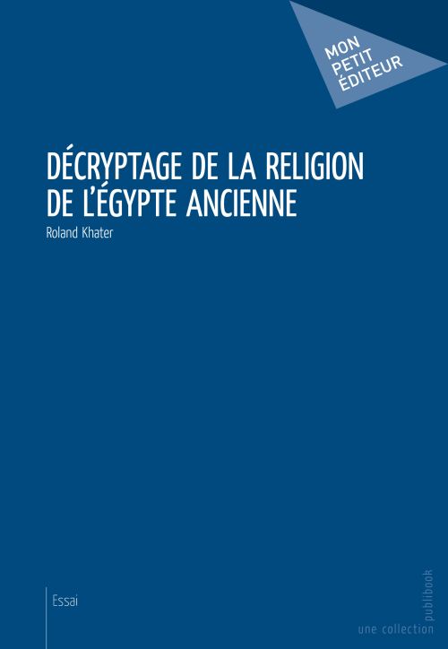 Décryptage de la religion de l'Egypte ancienne