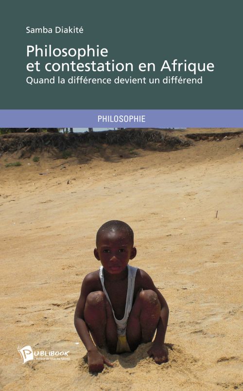 Philosophie et contestation en Afrique ; quand la différence devient un différend