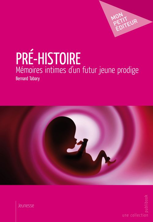 Pré-histoire, mémoires intimes d'un futur jeune prodige