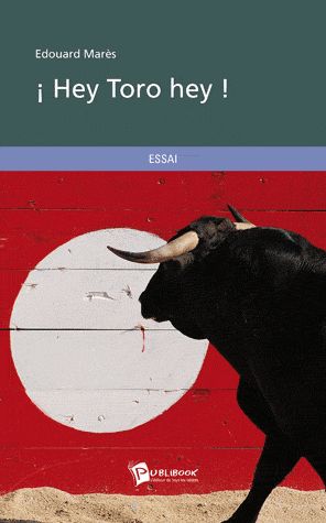 ¡ hey toro hey !