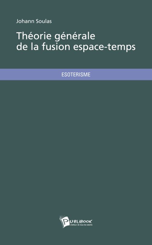 Théorie générale de la fusion espace-temps