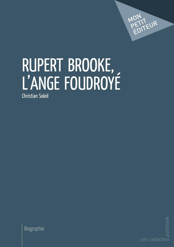 Rupert Brooke, l'ange foudroyé