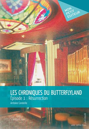 Les chroniques de Butterflyland Tome 1 ; résurrection