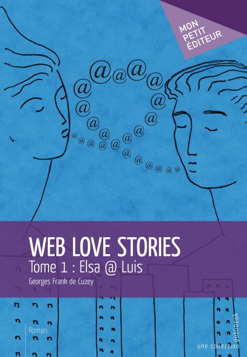 Web love stories Tome 1 ; Elsa et Luis