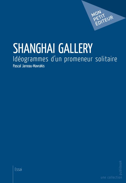 Shanghai Gallery ; idéogrammes d'un promeneur solitaire
