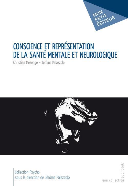 Conscience et representation de la sante mentale et neurologique