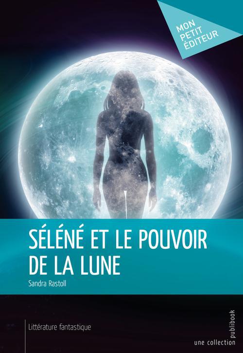Séléné et le pouvoir de la lune