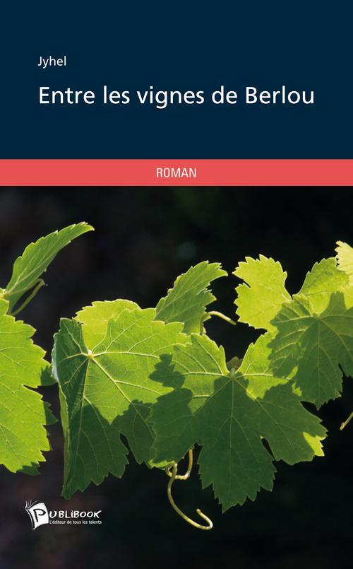 Entre les vignes de berlou