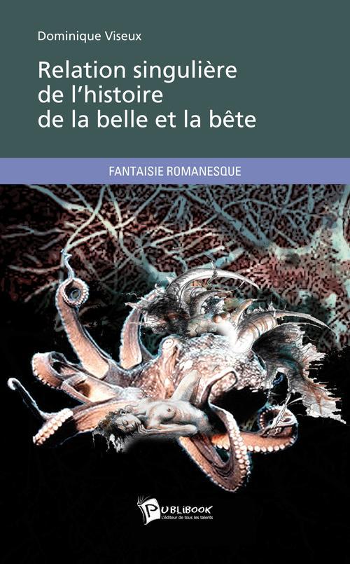 Relation singuliere de l histoire de la belle et la bete
