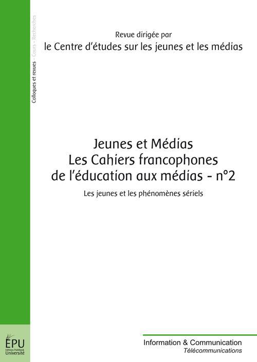 Jeunes et medias - les cahiers francophones de l education aux medias - n 2