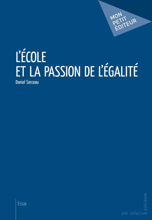 L'ecole et la passion de l'egalite