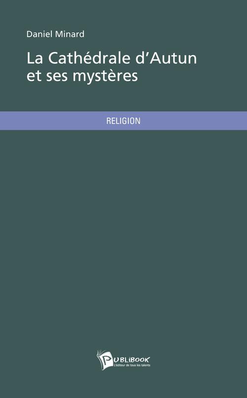 La cathédrale d'Autun et ses mystères