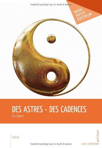 Des astres ; des cadences