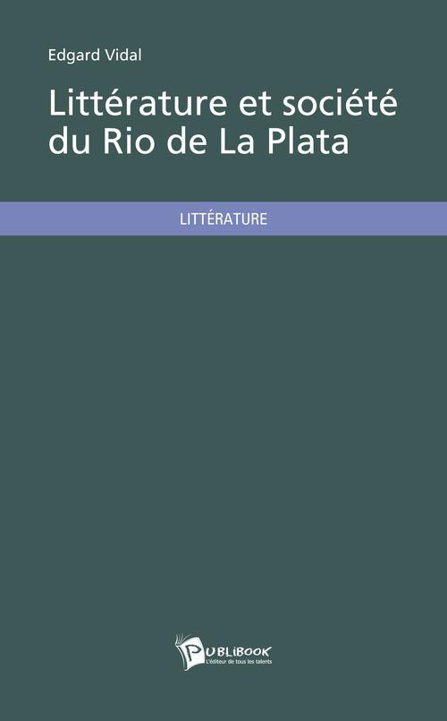Littérature et société du rio de la Plata