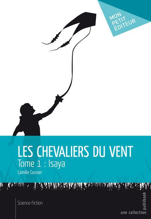 Les chevaliers du vent Tome 1