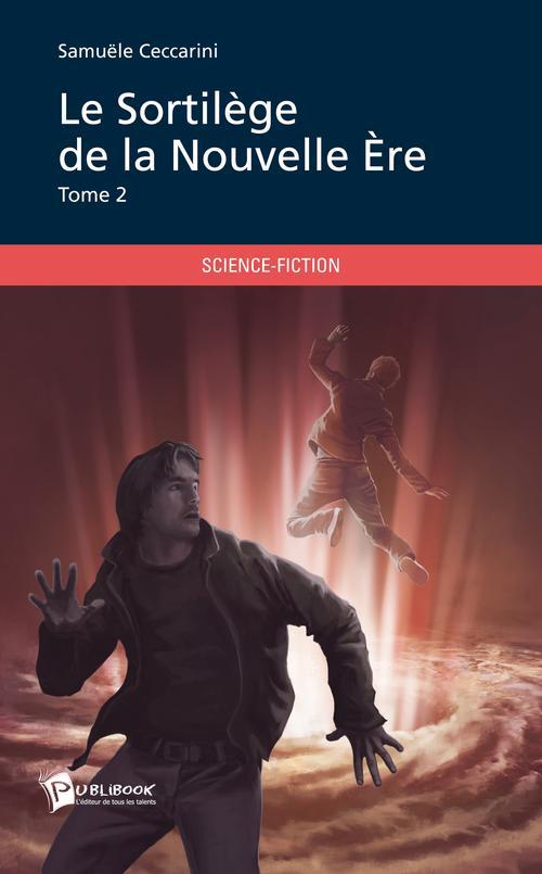 Le sortilège de la nouvelle ère Tome 2