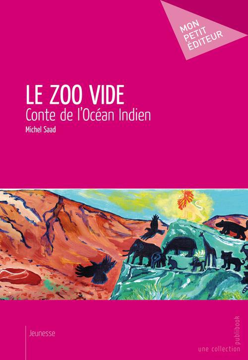 Le zoo vide ; conte de l'océan indien