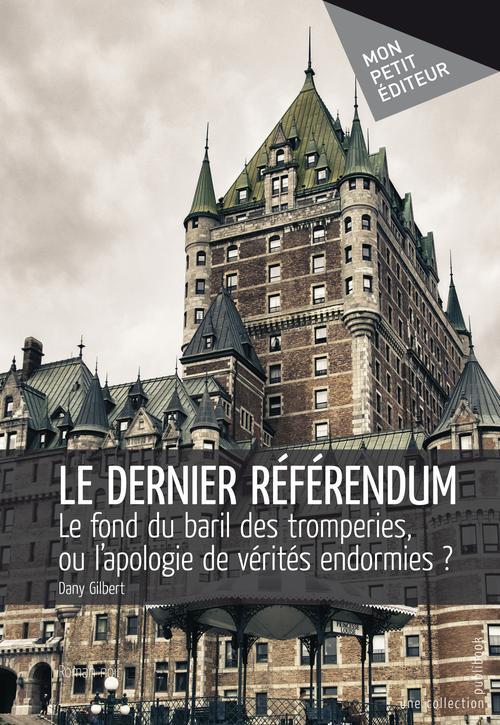 Le dernier référendum ; le fond du baril des tromperies ou l'apologie des vérités endormies ?