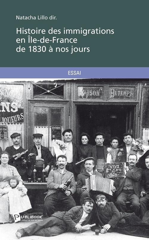 Histoire des immigrations en Île-de-France de 1830 à nos jours