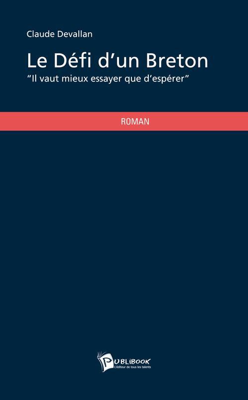 Le défi d'un breton ; "il vaut mieux essayer que d'espérer"