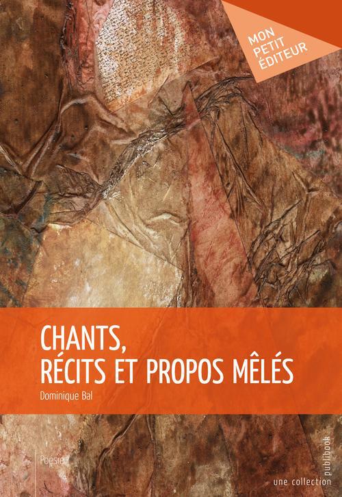 Chants, récits et propos mêlés