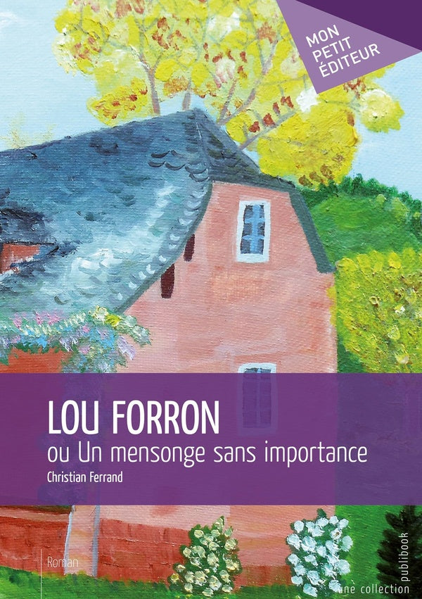 Lou Forron ou un mensonge sans importance