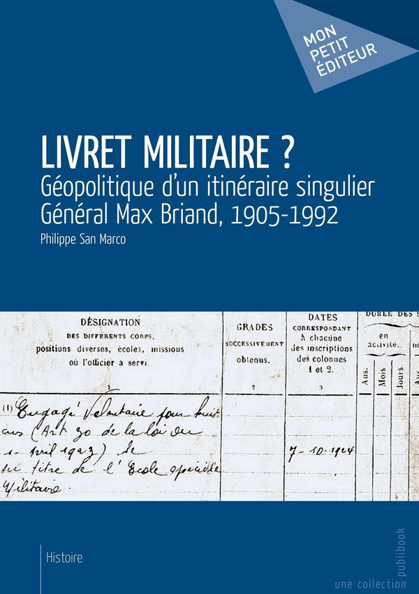 Livret militaire ? géopolitique d'un itinéraire singulier ; général Max Briand, 1905-1992
