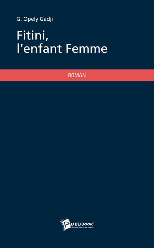 Fitini, l'enfant femme
