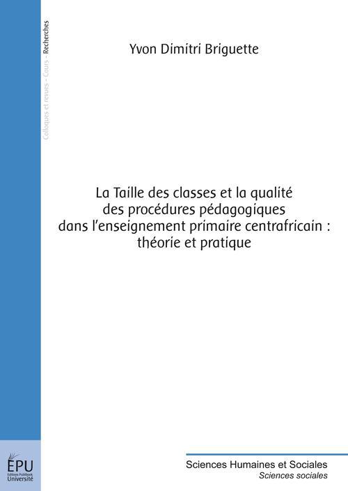 La taille des classes et la qualité des procédures pédagogiques dans l'enseignement primaire centrafricain ; théorie et pratique