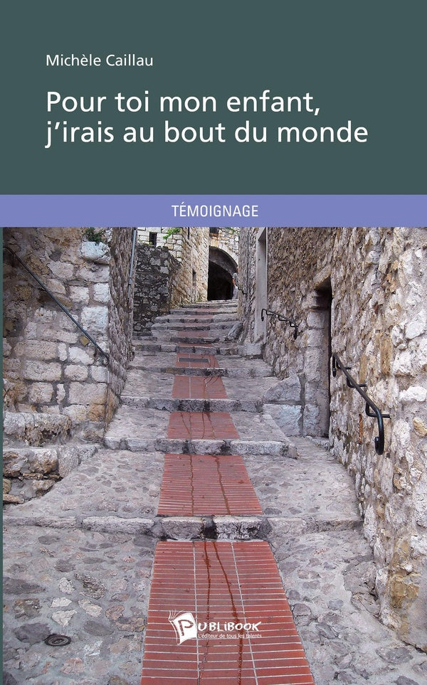 Pour toi mon enfant, j'irais au bout du monde