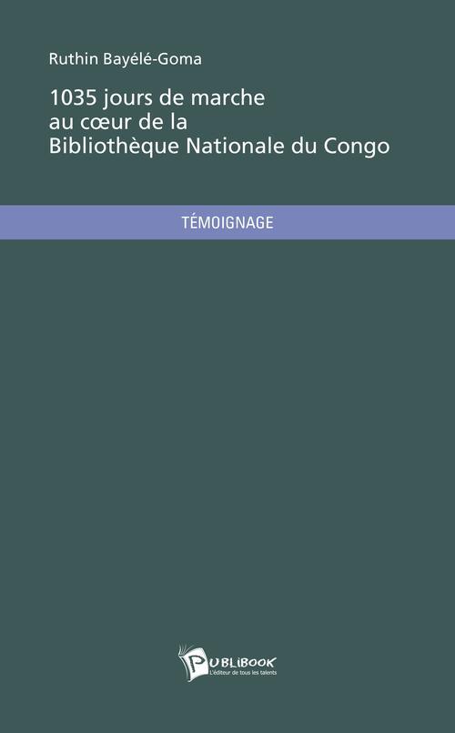 1035 jours de marche au coeur de la Bibliothèque Nationale du Congo