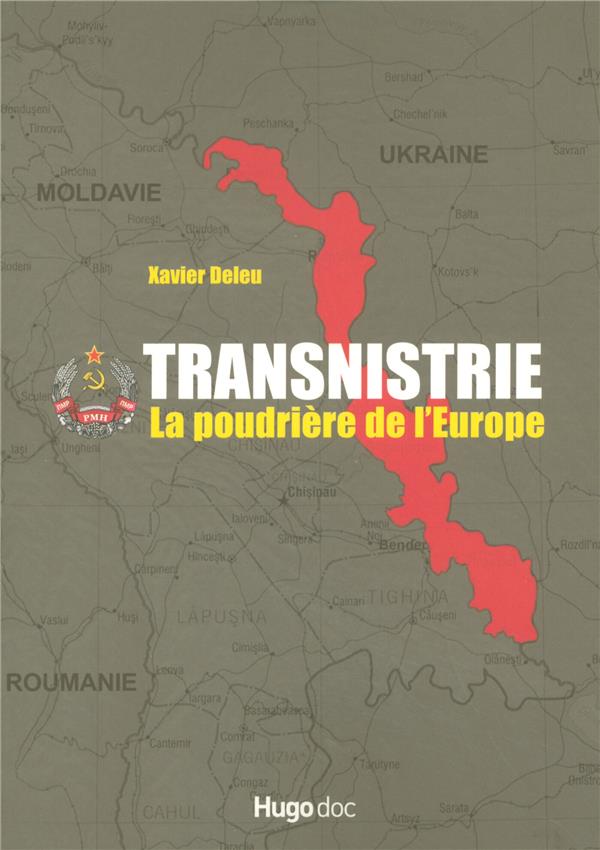 Transnistrie, la poudrière de l'Europe