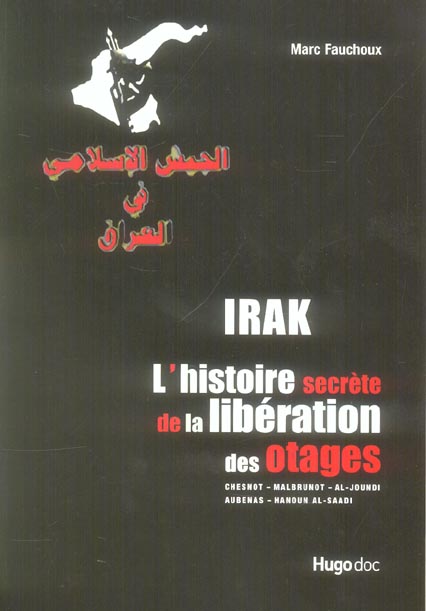 Irak l'histoire secrete de la liberation des otages