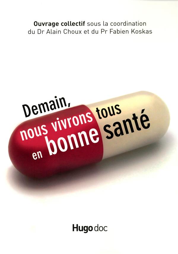 Demain, nous vivrons tous en bonne sante