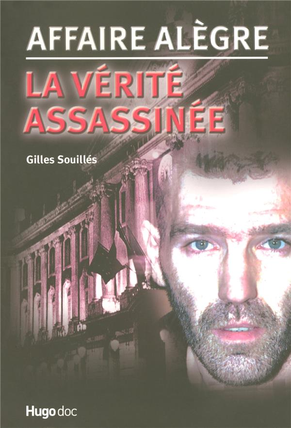 Affaire alègre ; la vérité assassinée