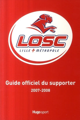 Guide officiel du supporter du LOSC (édition 2007-2008)