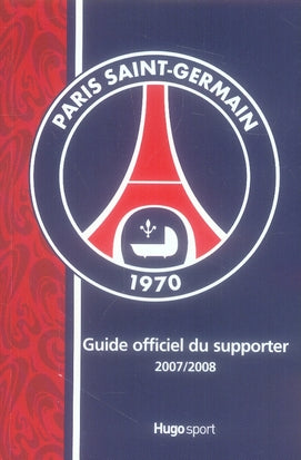 Guide officiel du supporter du PSG (édition 2007-2008)