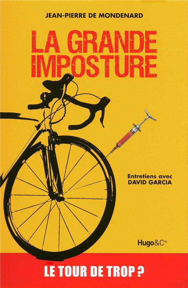 La grande imposture ; entretiens avec David Garcia