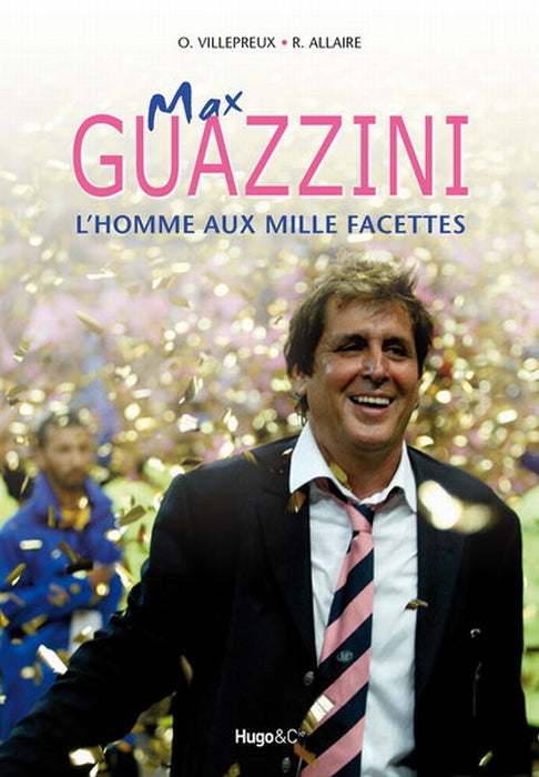 Max Guazzini l'homme aux mille facettes