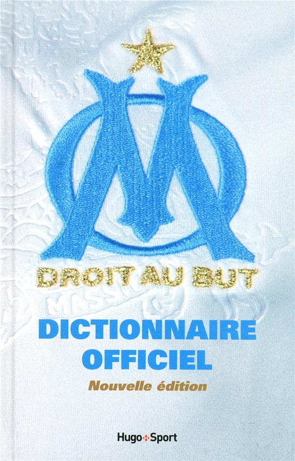 Dictionnaire officiel ; olympique de Marseille