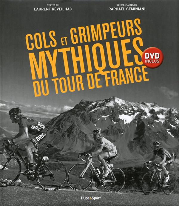 Grimpeurs et cols de légende du tour de France