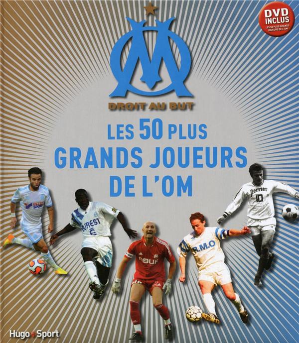 Le top 50 des meilleurs joueurs de l'O.M.