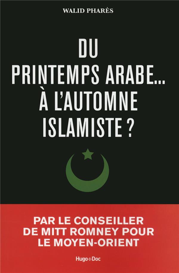Du printemps arabes... à l'automne islamiste ?