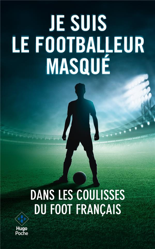 Je suis le footballeur masqué