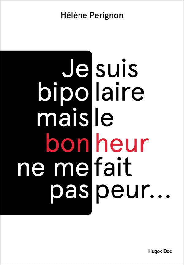 Je suis bipolaire mais le bonheur ne me fait pas peur